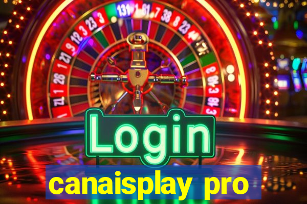 canaisplay pro